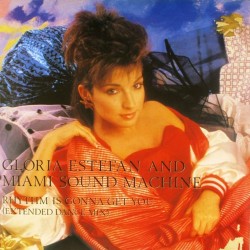 Пластинка Gloria Estefan And Miami Sound Machine Rhythm Is Gonna Get You (45 RPM)